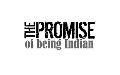 The Promise of Being Indian